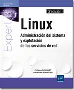 Linux: Administración del sistema y explotación de los servicios de red
