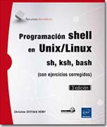 Programación shell en Unix/Linux: sh, ksh, bash (con ejercicios corregidos)