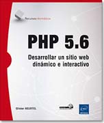 PHP 5.6: Desarrollar un sitio web dinámico e interactivo