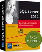 SQL Server 2014: Pack 2 libros: Domine la administración y la implementación