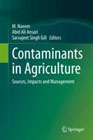Contaminants in Agriculture: Sources, Impacts and Management