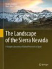 The Landscape of the Sierra Nevada: A Unique Laboratory of Global Processes in Spain