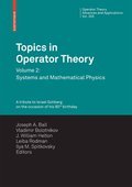 Topics in operator theory v. 2 Systems and mathematical physics