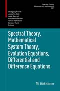 Spectral Theory, Mathematical System Theory, Evolution Equations, Differential and Difference Equations