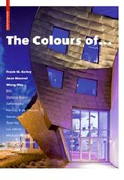 The Colours of ...: FRANK O. GEHRY, JEAN NOUVEL, WANG SHU AND OTHER ARCHITECTS