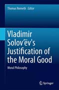 Vladimir Solov’ëvs Justification of the Moral Good