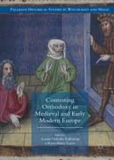 Contesting Orthodoxy in Medieval and Early Modern Europe