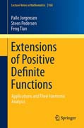 Extensions of Positive Definite Functions: Applications and Their Harmonic Analysis