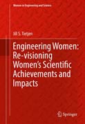 Engineering Women: Re-visioning Womens Scientific Achievements and Impacts