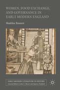 Women, Food Exchange, and Governance in Early Modern England