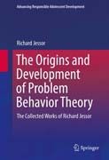The Origins and Development of Problem Behavior Theory