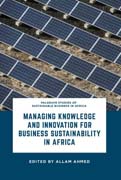 Managing Knowledge and Innovation for Business Sustainability in Africa