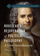 Rousseau’s Rejuvenation of Political Philosophy
