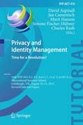 Privacy and Identity Management. Time for a Revolution?: 10th IFIP WG 9.2, 9.5, 9.6/11.7, 11.4, 11.6/SIG 9.2.2 International Summer School, Edinburgh, UK, August 16-21, 2015, Revised Selected Papers