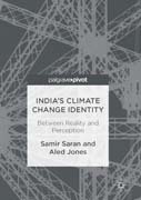 Indias Climate Change Identity: Between Reality and Perception