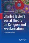 Interpreting Charles Taylor’s Social Theory on Religion and Secularization