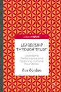 Leadership through Trust: Leveraging Performance and Spanning Cultural Boundaries