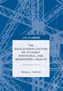 The Educationalization of Student Emotional and Behavioral Health: Alternative Truth