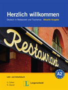 Herzlich willkommen: aktuelle ausgabe [alemán en el mundo de la restauración y la hostelería, libro del alumno y libro de ejercicios con 3 CD de audio]