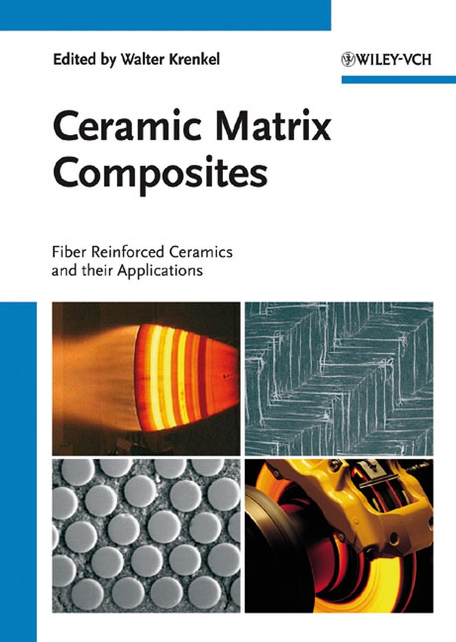 Ceramic matrix composites: fiber reinforced materials and their applications