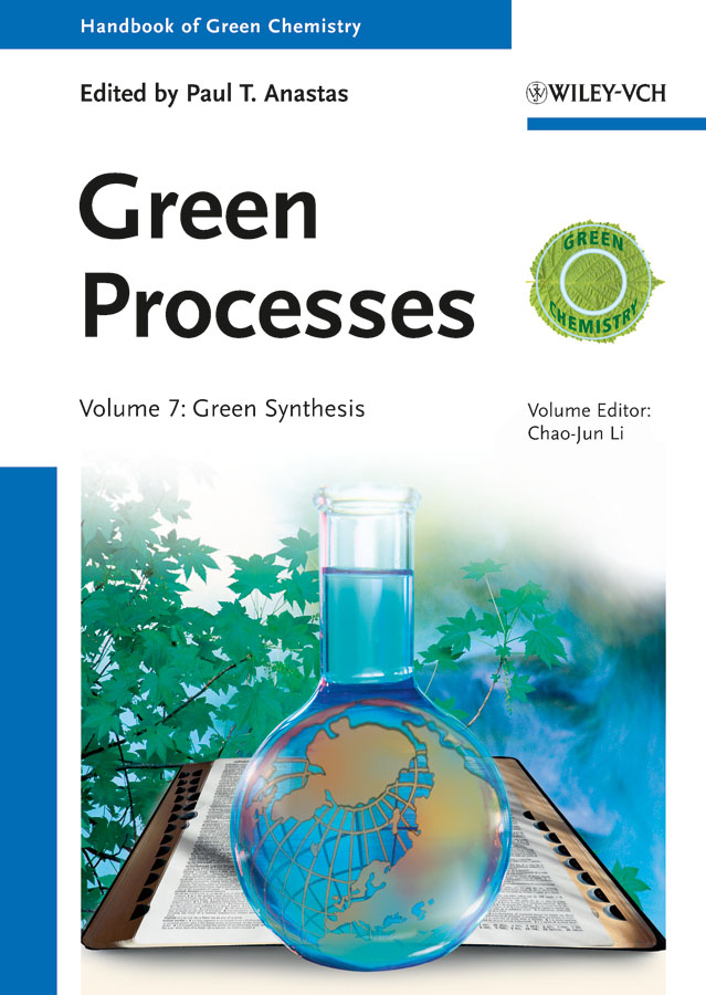 Handbook of green chemistry: handbook of green chemistry - green processes