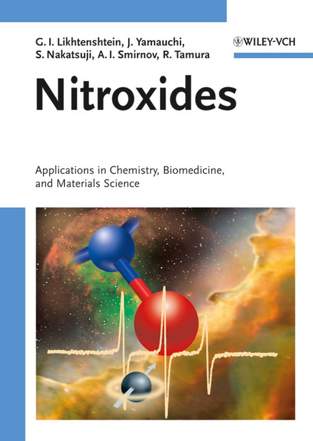 Nitroxides: applications in chemistry, biomedicine, and materials science