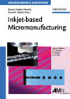 Inkjet-based micromanufacturing v. 9