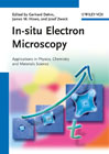 In-situ electron microscopy: applications in physics, chemistry and materials science
