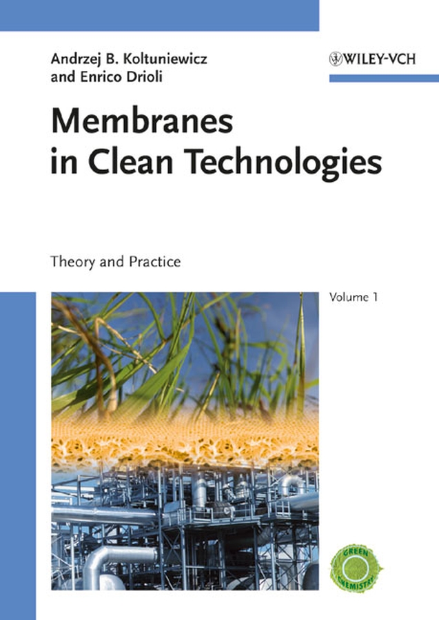 Membranes in clean technologies: theory and practice