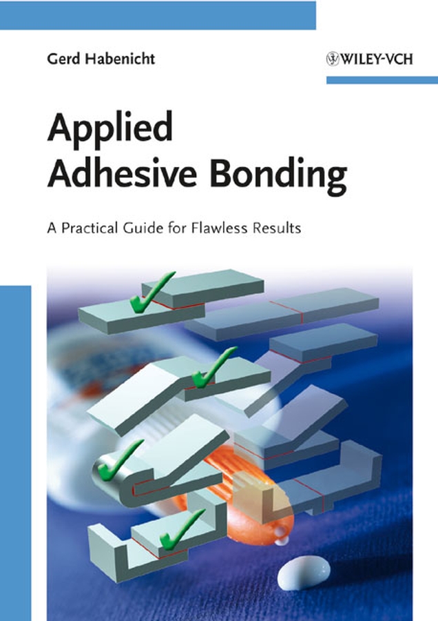Applied adhesive bonding: a practical guide for flawless results