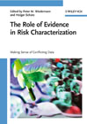 Making sense of conflicting data: the role of evidence in risk characterization