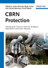 CBRN protection: managing the threat of chemical, biological, radioactive and nuclear weapons