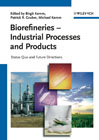 Biorefineries : industrial processes and products: status quo and future directions