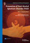 Prevention of fetal alcohol spectrum disorder FASD: who is responsible?