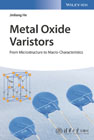 Metal Oxide Varistors: From Microstructure to Macro–Characteristics