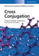 Cross Conjugation: Dendralene, Radialene and Fulvene Chemistry
