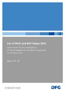 List of MAK and BAT values 2012: maximum concentrations and biological tolerance values at the workplace