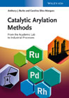Catalytic Arylation Methods: From the Academic Labto Industrial Processes