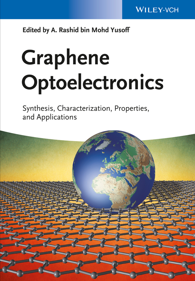 Graphene Optoelectronics: Synthesis, Characterization, Properties, and Applications