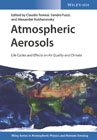 Atmospheric Aerosols: Life Cycles and Effects on Air Quality and Climate