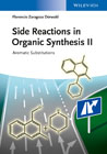 Side Reactions in Organic Synthesis II: Aromatic Substitution Reactions