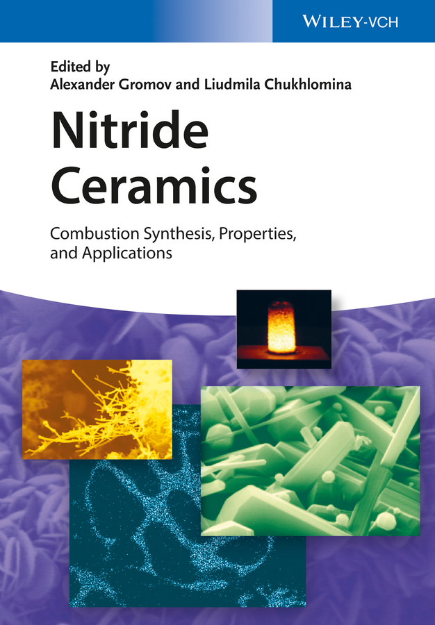 Nitride Ceramics: Combustion Synthesis and Applications