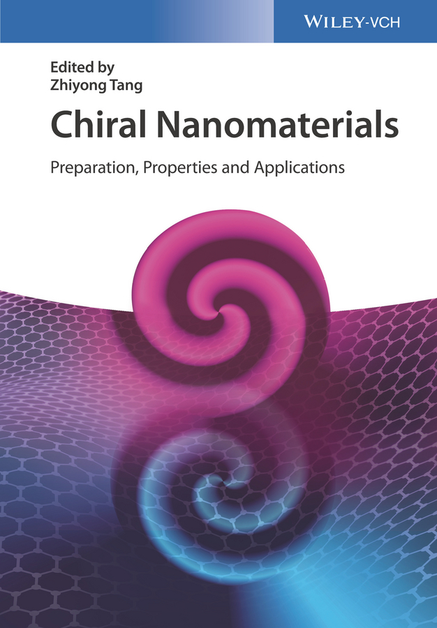 Chiral Nanomaterials: Preparation, Properties and Applications