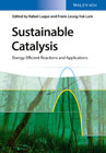 Sustainable Catalysis: Energy–Efficient Reactions and Applications