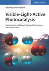 Visible-Light-Active Photocatalysis: Nanostructured Catalyst Design, Mechanisms and Applications