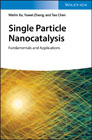Single Particle Nanocatalysis: Fundamentals and Applications