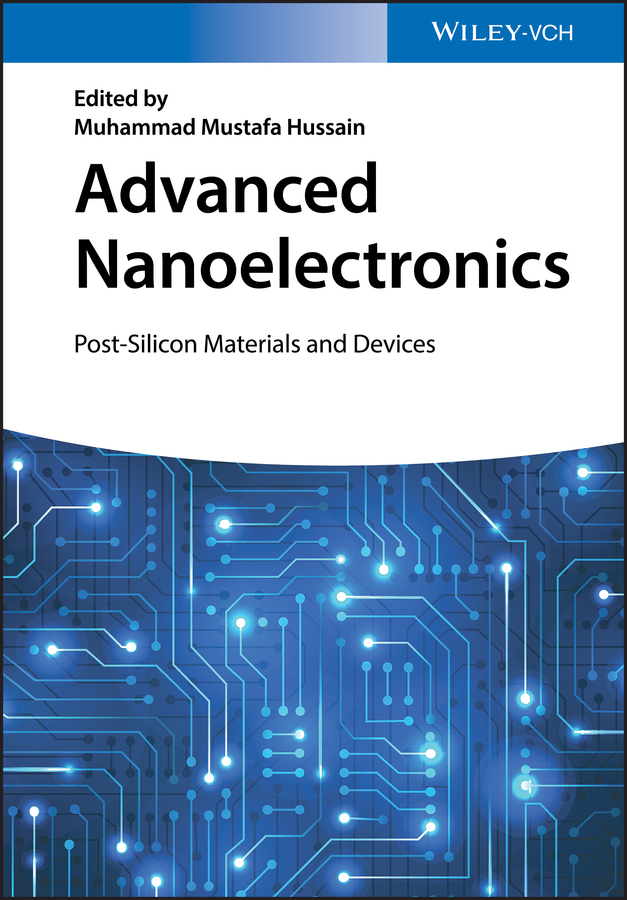 Advanced Nanoelectronics: Post–Silicon Materials and Devices