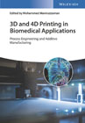 3D and 4D Printing in Biomedical Applications: Process Engineering and Additive Manufacturing