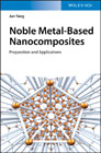 Noble Metal-Based Nanocomposites: Preparation and Applications