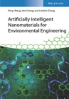 Artificially Intelligent Nanomaterials: For Environmental Engineering